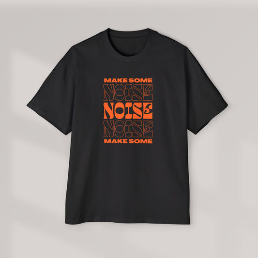 Make Some Noise Bold Statement Tee - Energizing Urban Wear, Men's Heavy Oversized Tshirt